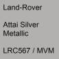 Preview: Land-Rover, Attai Silver Metallic, LRC567 / MVM.